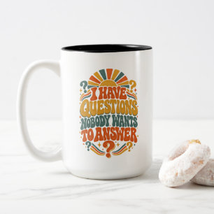 Ich habe Fragen, die niemand beantworten will Zweifarbige Tasse