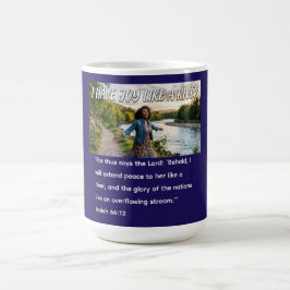 Ich habe Freude wie ein Fluss Kaffeetasse