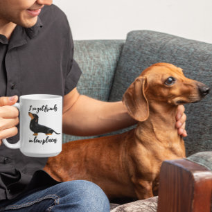 Ich habe Freunde an niedrigen Orten Dachshund Hund Kaffeetasse