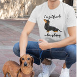 Ich habe Freunde in Dackel Got T-Shirt<br><div class="desc">Dieses Design kann in dem Bereich personalisiert werden, der durch das Ändern des Fotos und/oder Textes zur Verfügung gestellt wird. Sie können auch angepasst werden, indem Sie auf Vorlage personalisieren klicken und dann auf die Schaltfläche klicken, um weitere Optionen anzupassen, um die Hintergrundfarbe zu löschen oder zu ändern, Text hinzuzufügen,...</div>