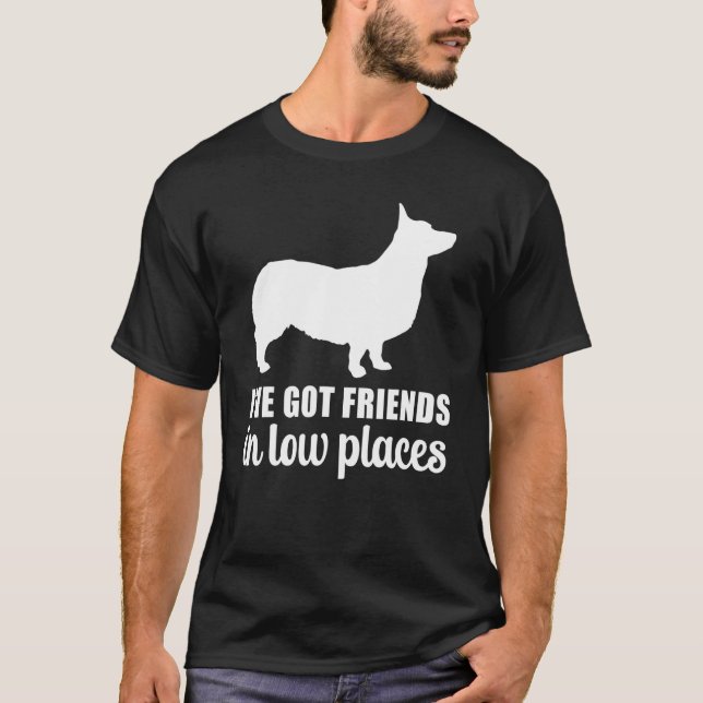 Ich habe Freunde in Low Places Corgi Shirt für Män (Vorderseite)