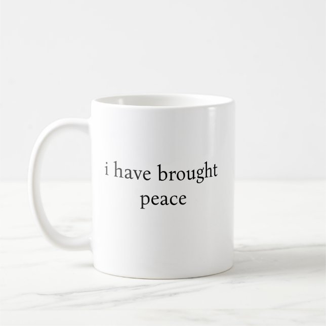 Ich habe Frieden gebracht Kaffeetasse (Links)