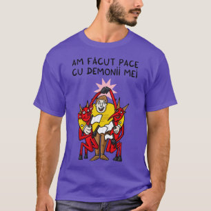 Ich habe Frieden mit meinen Dämonen geschlossen T-Shirt