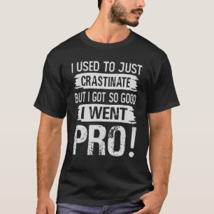 Ich habe früher nur vor mich hingescrastet aber ic T-Shirt