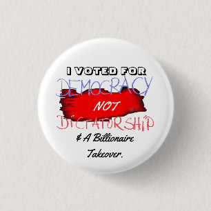 ICH HABE FÜR DEMOKRATIE GESTIMMT, NICHT FÜR DIKTAT BUTTON