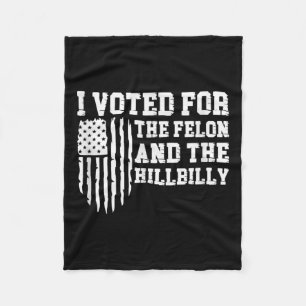 Ich habe für den Felon und den Hillbilly Trump ges Fleecedecke