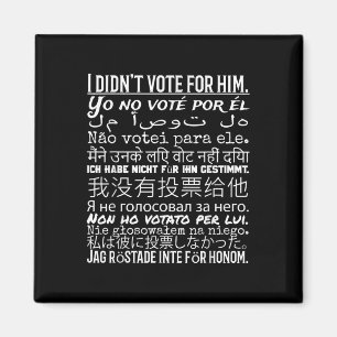 Ich habe für ihn gestimmt - Anti Trump T Shirt Magnet