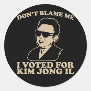 Ich habe für Kim Jong Il Sticker gestimmt.