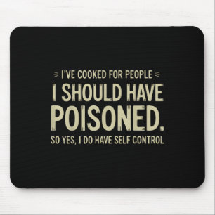 Ich habe für Leute gekocht, die ich eigentlich has Mousepad