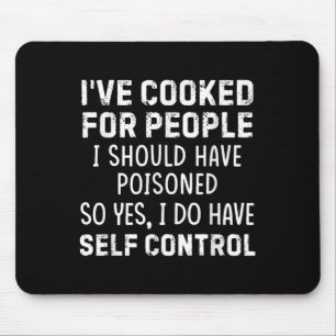 Ich habe für Leute gekocht, die ich eigentlich hät Mousepad