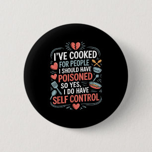 Ich habe für Leute gekocht, die ich hätte vergifte Button