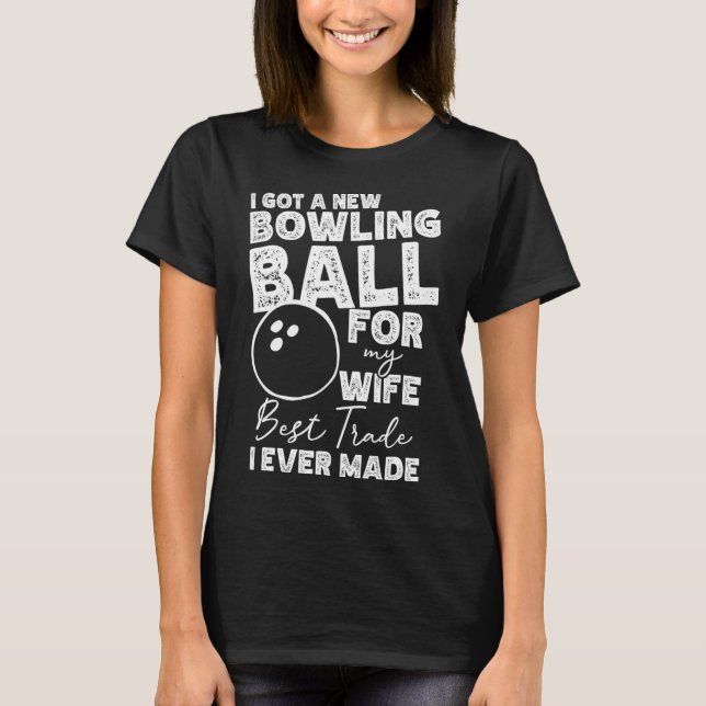 Ich habe für meine Ehefrau einen neuen Bowling-Blo T-Shirt (Vorderseite)