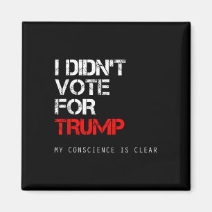 Ich habe für Trump Anti Gop gestimmt, nicht für me Magnet