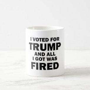Ich habe für Trump gestimmt, und alles, was ich Go Kaffeetasse