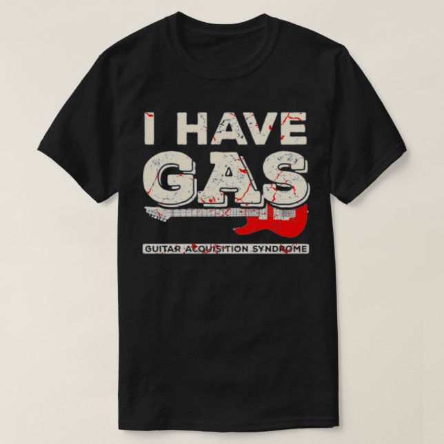 Ich habe GAS Gitarrenspieler Sammler Musiker Funny T-Shirt (Design vorne)