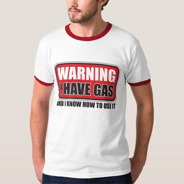 ICH HABE GAS U. KANN ICH ES BENUTZEN T-Shirt (Vorderseite)