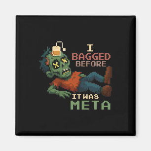 Ich habe gebaggert, bevor es Meta Pixel Zombie Gam Magnet