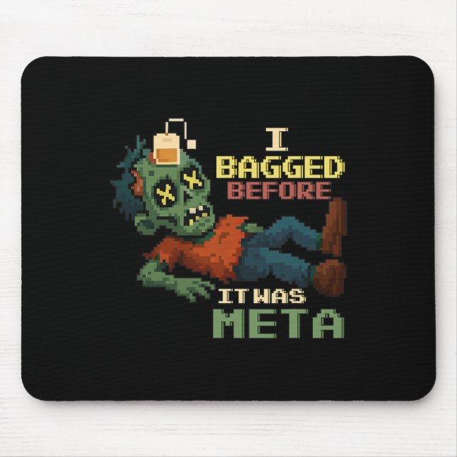 Ich habe gebaggert, bevor es Meta Pixel Zombie Gam Mousepad (Vorne)