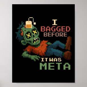 Ich habe gebaggert, bevor es Meta Pixel Zombie Gam Poster