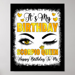 Ich habe Geburtstag Skorpion Königin Alles Gute zu Poster