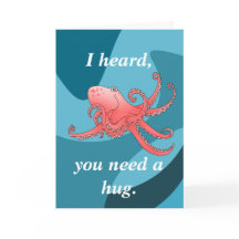 Ich habe gehört, dass Sie eine Umarmung, Oktopus-B