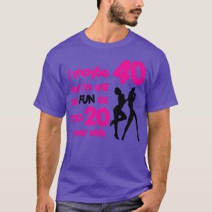Ich habe genauso viel Spaß wie zwei 20-jährige T-Shirt