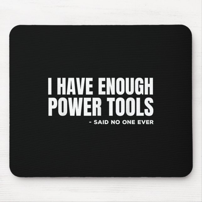 Ich habe genug Wer Tools Funny Sarcasm Handyman Va Mousepad (Vorne)