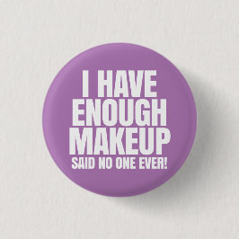 Ich habe genügend Make-up - Younique Button