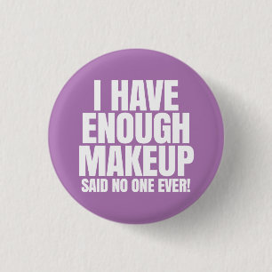 Ich habe genügend Make-up - Younique Button