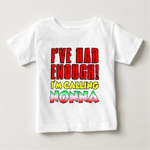 Ich habe genügend nennendes Nonna gehabt Baby T-shirt