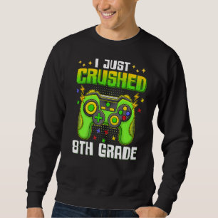 Ich habe gerade das 8. Grade Abschluss Gamer Boys  Sweatshirt