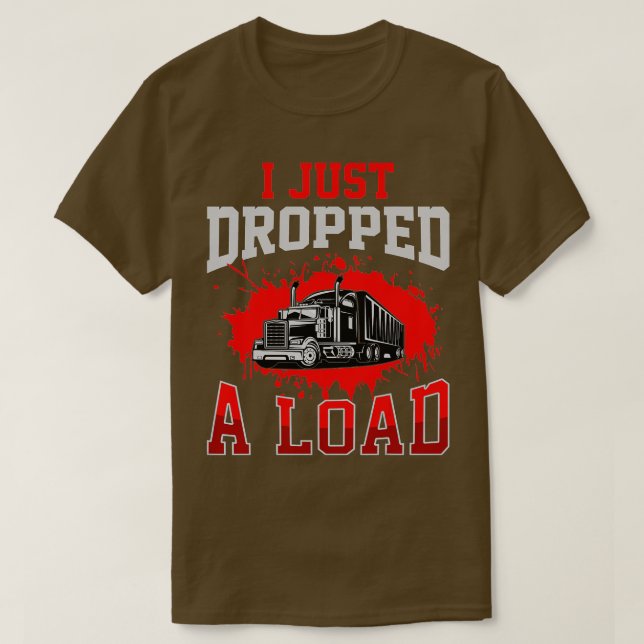 Ich habe gerade einen Lade Funny Trucker Geschenkv T-Shirt (Design vorne)
