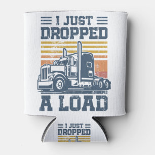 Ich habe gerade einen Lade-T - Shirt-Funny-LKW-Fah Dosenkühler