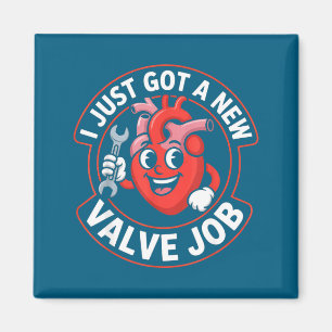 Ich habe gerade einen neuen Ventil-Job Herz Humor Magnet