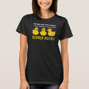 Ich habe gerade geträumt, dass ich noch mehr Gummi T-Shirt