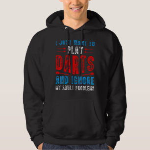 Ich habe gerade Gewollt, Darts Dart Thrower Dart G Hoodie