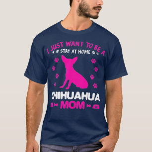 Ich habe gerade Gewollt, ein Bleibe auf Zuhause Ch T-Shirt