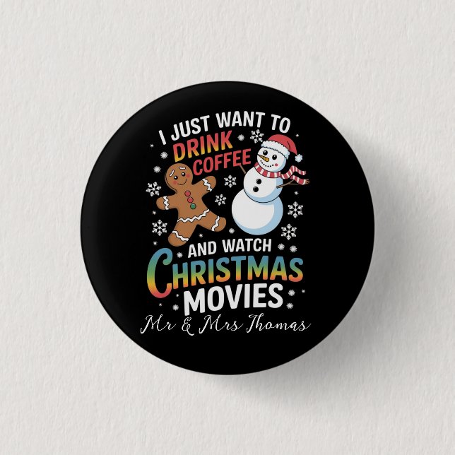 Ich habe gerade Gewollt, Kaffee trinken Weihnachts Button (Vorderseite)