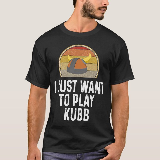 Ich habe gerade Gewollt Kubb Schwedisches Lawn Gam T-Shirt (Vorderseite)