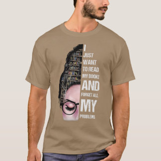 Ich habe gerade Gewollt, um meine Bücher zu lesen  T-Shirt