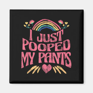 Ich habe gerade meine Pants Funny Adult Humor Meme Magnet