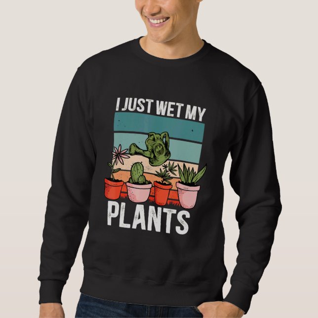 Ich habe gerade meine Pflanze im Gartenbau aufgege Sweatshirt (Vorderseite)