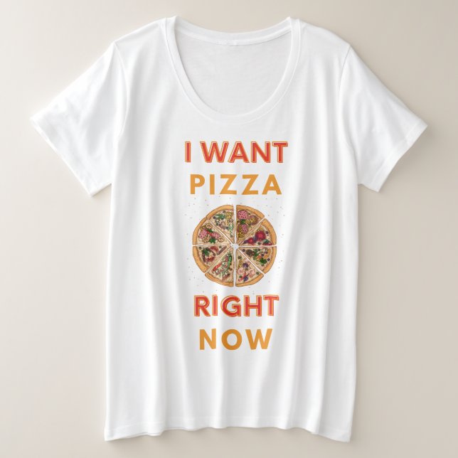 Ich habe gerade Pizza gewollt Große Größe T-Shirt (Design vorne)