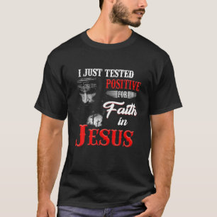 Ich habe gerade Positives für den Glauben an Jesus T-Shirt