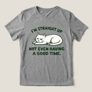 Ich Habe Geradewegs Nicht Einmal Eine Gute Zeit Ka Tri-Blend Shirt