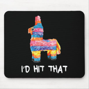 Ich habe geschlagen, dass Pinata Shirt Männer Frau Mousepad