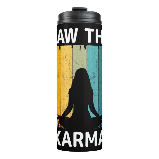 Ich habe gesehen, dass Karma Thermosbecher (Vorderseite)