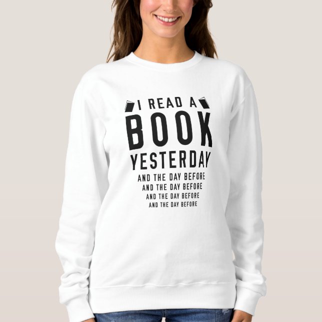 Ich habe gestern ein Buch gelesen Sweatshirt (Vorderseite)
