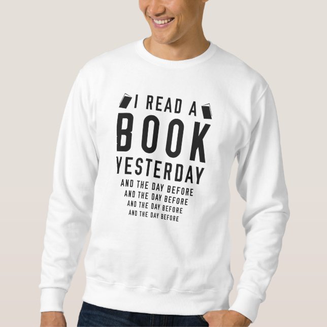 Ich habe gestern ein Buch gelesen Sweatshirt (Vorderseite)
