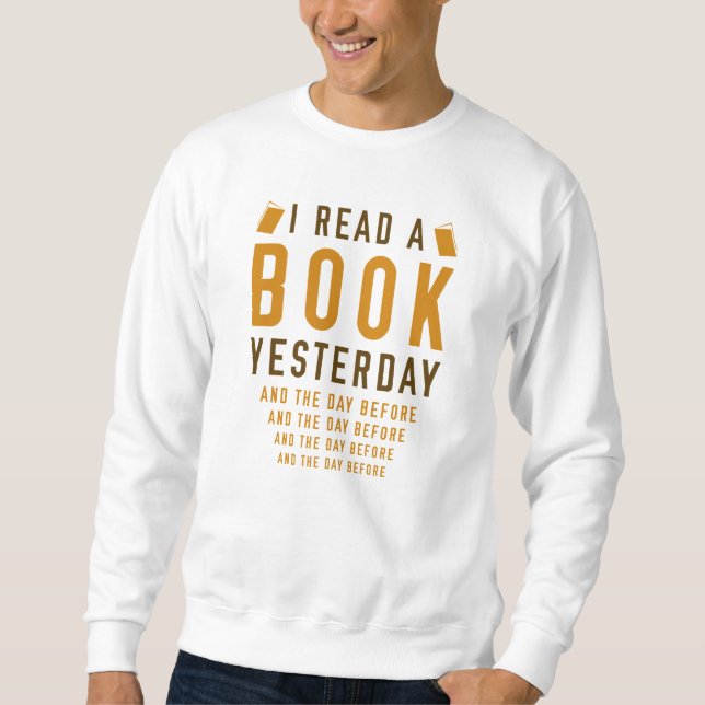 Ich habe gestern ein Buch gelesen Sweatshirt (Vorderseite)